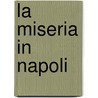 La Miseria in Napoli door Jessie White Mario