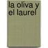 La Oliva y el Laurel