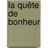 La Quête de Bonheur by Robert Marcel Servan