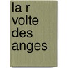 La R Volte Des Anges by Anatole France