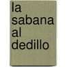 La Sabana Al Dedillo door Xavier Demeux