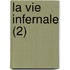 La Vie Infernale (2)