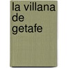 La Villana de Getafe door Felix Lope de Vega Y. Carpio