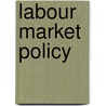 Labour Market Policy door European Commission