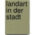 Landart in der Stadt