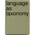 Language as Taxonomy