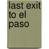Last Exit to El Paso