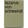 Lazarus Von Schwendi door Eiermann Adolf