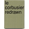 Le Corbusier Redrawn door Steven Park