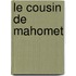 Le Cousin de Mahomet