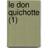 Le Don Quichotte (1)