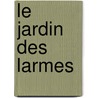 Le jardin des larmes door Arnaud Delalande