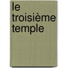 Le troisième Temple by Jacques Largeaud