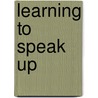 Learning to Speak Up door Peter Clarke