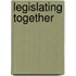 Legislating Together