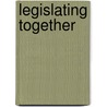 Legislating Together by Mark A. Peterson