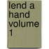 Lend a Hand Volume 1