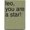 Leo, You Are a Star! door Jackie Tidey