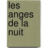 Les Anges de la Nuit by John Connolly