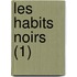 Les Habits Noirs (1)