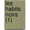 Les Habits Noirs (1) door Paul F. Val