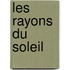Les Rayons Du Soleil
