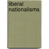 Liberal Nationalisms by James Kennedy