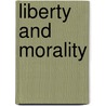Liberty and Morality door Charles W. Snyder