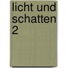 Licht und Schatten 2 door Reiner Jesse