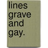 Lines grave and gay. door Walter Warde