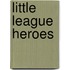 Little League Heroes