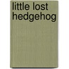 Little Lost Hedgehog door Jill Hucklesby