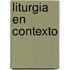 Liturgia en contexto