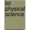 Lol Physical Science door Mark Weakland