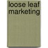 Loose Leaf Marketing