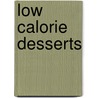 Low Calorie Desserts door Christine France