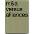 M&A Versus Alliances