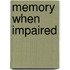 Memory When Impaired