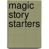 Magic Story Starters door Linda Polon