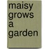 Maisy Grows a Garden