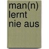 Man(n) lernt nie aus door Peter Faust