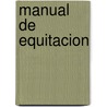 Manual de Equitacion door Susaeta Publishing Inc