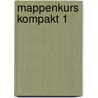Mappenkurs kompakt 1 door Michael Kühnle