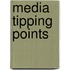 Media Tipping Points