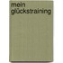 Mein Glückstraining