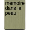 Memoire Dans La Peau by Robert Ludlum