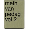 Meth Van Pedag Vol 2 door Karin Hannes