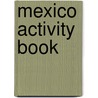 Mexico Activity Book by Mary Jo Keller