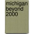 Michigan Beyond 2000