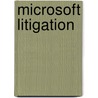 Microsoft Litigation door Frederic P. Miller